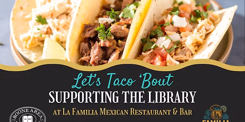Let's Taco 'Bout Supporting the Library
