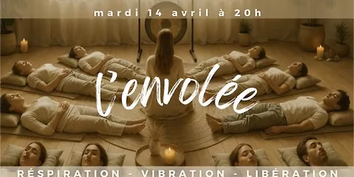 Atelier Breathwork & Bain de Gong : \u00ab L\u2019envol\u00e9e \u00bb : Respiration - Vibration - Lib\u00e9ration