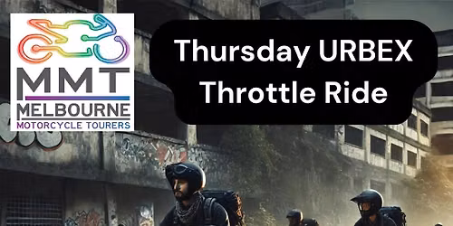 MMT Thursday Urbex Throttle Ride