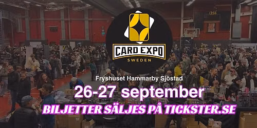 Card Expo Sweden | Samlarkortsm\u00e4ssa Fryshuset 25\u201326 april