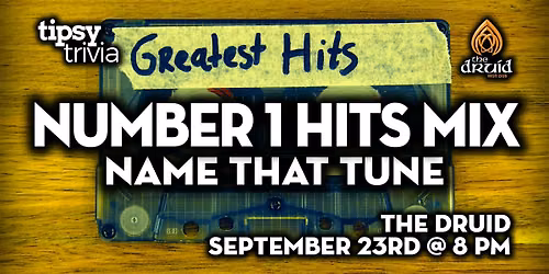 Edmonton: The Druid Irish Pub - Number 1 Hits Name That Tune - Sep 23, 8pm
