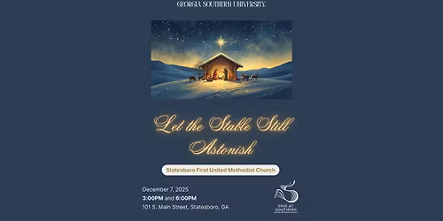 Georgia Southern Choirs Annual Christmas Concerts: Let the Stable Still Astonish