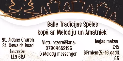 Sv\u0113tku Vakars Balle Leicester  \u201cZiemassv\u0113tku Mirdzum\u0101\u201d