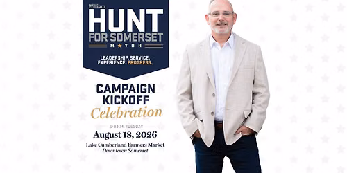 Campaign Kickoff Celebration: Hunt for Somerset Mayor