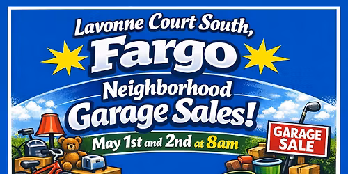 *Annual Neighborhood Garage Sale* Lavonne Court South, Fargo