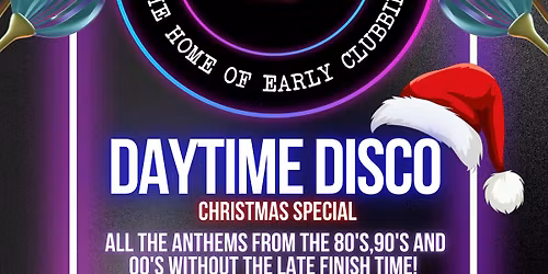Over 30's Club Presents Daytime Disco - Oban Christmas Special