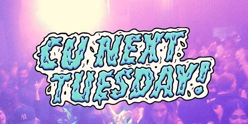 CU NEXT TUESDAY | THEME: TBA \ud83e\udd2b | 19\/05\/2026