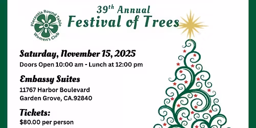 39th Annual Festival of Trees - Placentia Round Table Women's Club