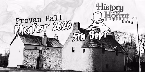 Provan Hall Parafest 2026 - Ghost Tour