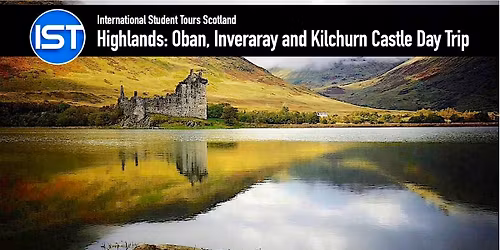 Oban, Inveraray Castle and the Highlands Day Trip