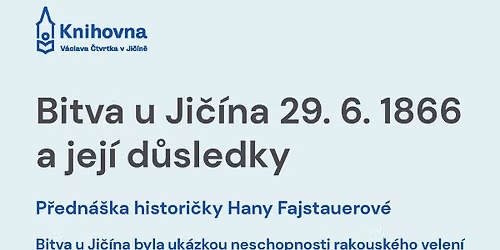 Bitva u Ji\u010d\u00edna 29. 6. 1866 a jej\u00ed d\u016fsledky