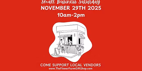 Small Business Saturday at The Flower Farm