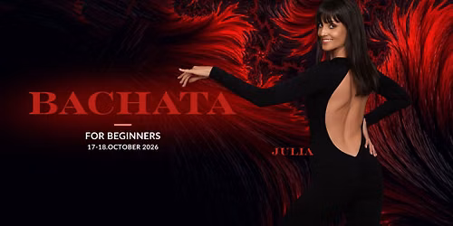BACHATA for beginners with JULIA WOJSZKUN 17-18.10.2026