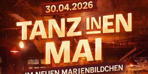 Tanz in den Mai Party mit DJ Hausmann im Marienbildchen