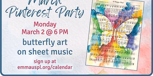 Pinterest Party: Butterfly Art on Sheet Music (Reg. opens Feb. 2)