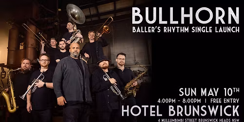 BULLHORN Baller's Rhythm Single Launch @ Hotel Brunswick