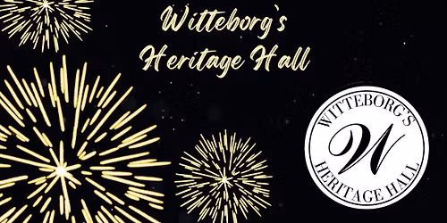 New Year\u2019s Eve at Witteborg Heritage Hall!