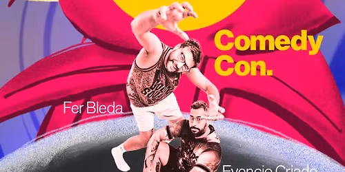 Comedy con: Fer Bleda y Evencio Criado