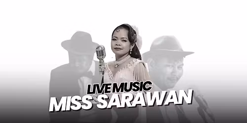 LIVE MUSIC - Miss Sarawan - Riverview Restaurant - FREE