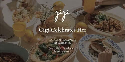 Gigi Celebrates Her with Ladies Who Menu