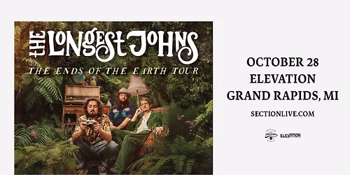 The Longest Johns - The Ends Of The Earth Tour at Elevation - Grand Rapids, MI