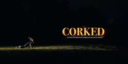 Corked Premiere & Debut Feature Reveal