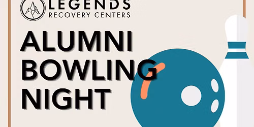 Legends Recovery Center Alumni Bowling Night