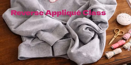 Embroidery reverse appliqu\u00e9 class at Storehouse-Port Huron