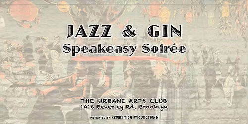 JAZZ & GIN: A Speakeasy Soir\u00e9e (July 24th)