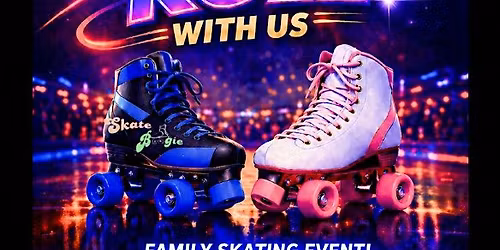 Family Skating Event- Come Roll With Us!