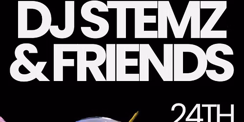 Dj Stemz & Friends