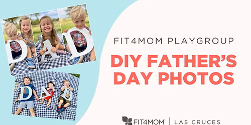 FIT4MOM Playgroup | DIY Father\u2019s Day Photos
