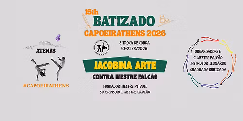 15th BATIZADO CAPOEIRATHENS - JACOBINA ARTE 2026