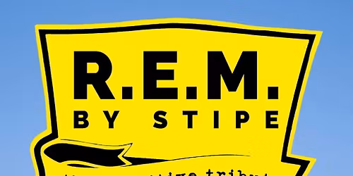 REM - STIPE Tribute