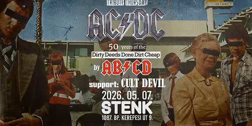 AC\/DC by AB\/CD - support: The Cult by Cult Devil - STENK, Budapest