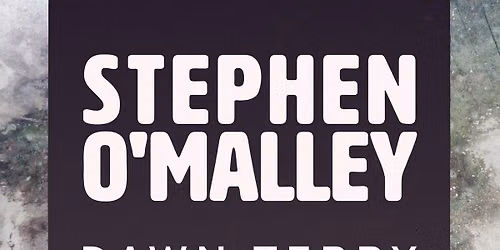 Stephen O\u2019Malley + Dawn Terry