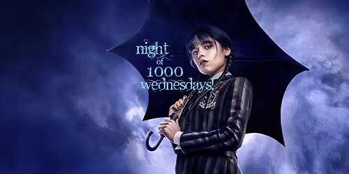 Night of 1,000 Wednesdays \/ Dancing Ghosts!