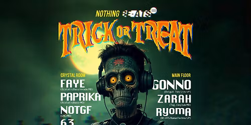 Nothing BE-ATS TRICK or TREAT - DD3Verandah Halloween Party x DJ GONNO\ud83c\uddef\ud83c\uddf5