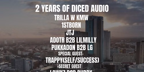 2 Years Of Diced Audio W Trilla + More