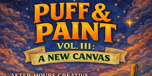 Puff & Paint vol. III - "A New Canvas"