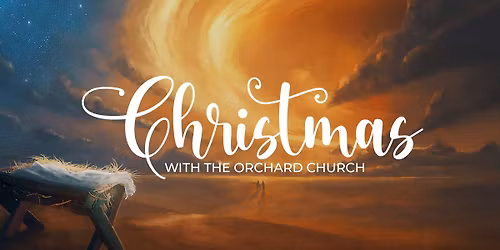 Christmas with The Orchard Church