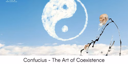 Confucius: The Art of Coexistence