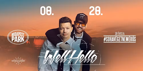 WELLHELLO - #SOHAV\u00c9GETNEM\u00c9R\u0150S10 \/\/ BUDAPEST PARK