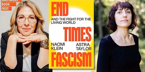 Naomi Klein and Astra Taylor present "End Times Fascism"