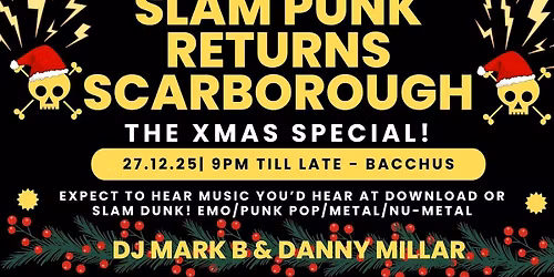 SLAM PUNK (EMO\/PUNK-POP\/METAL\/NU-METAL) NIGHT - THE XMAS SPECIAL!