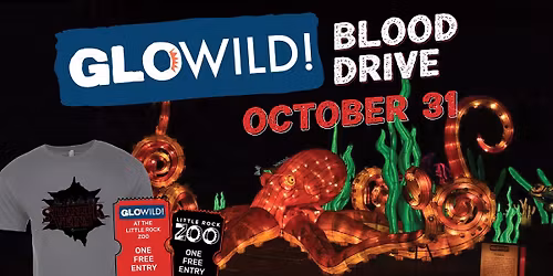 GloWild! Kickoff Blood Drive: North Little Rock
