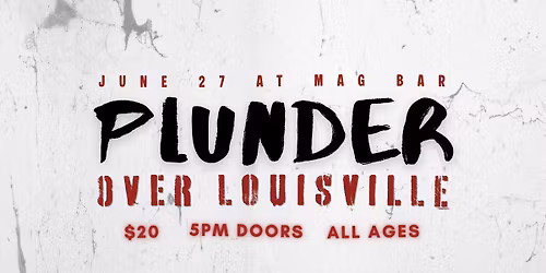 PLUNDER OVER LOUISVILLE  2 0 2 6 