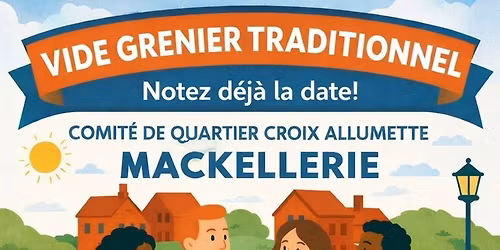 VIDE GRENIER COMITE QUARTIER CROIX ALLUMETTE MACKELLERIE