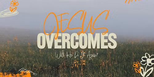 Easter at Hope | Jesus Overcomes