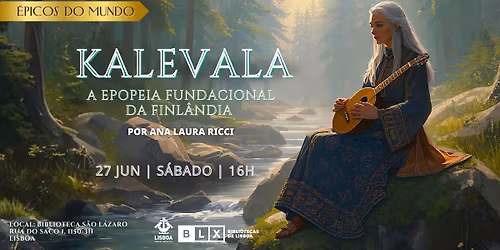 Ciclo "\u00c9picos do Mundo" | Kalevala - a epopeia fundacional da Finl\u00e2ndia